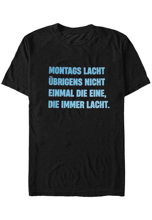 Kerstin Ott - Montags Lacht Nicht Mal Die Eine Schwarz - T-Shirt | Neutral-Image